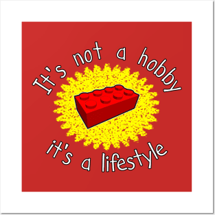 It's not a hobby - it's a lifestyle Posters and Art